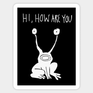 Hi How Are You Shirt| Daniel Johnston Sticker